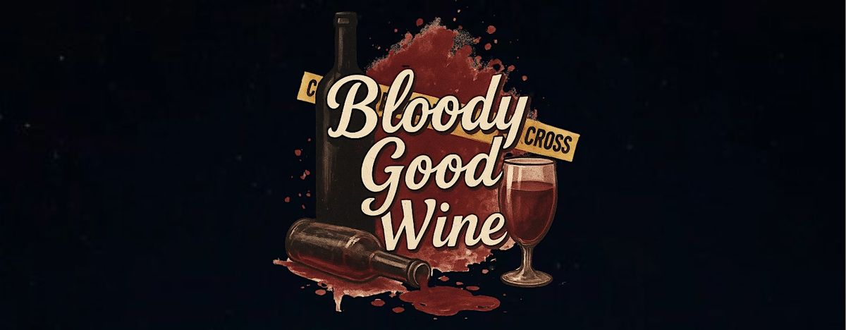 Bloody Good Wine: A True Crime Night