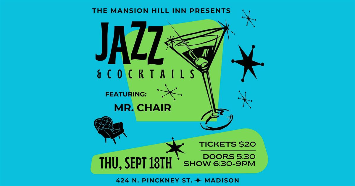 Jazz & Cocktails with Mr. Chair
