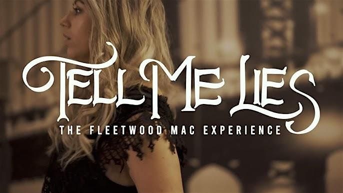 Tell Me Lies - the Fleetwood Mac Experience