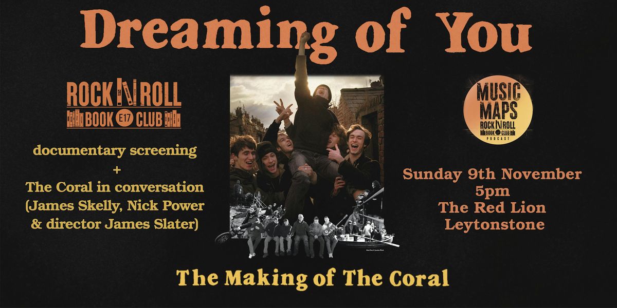 The Coral: Dreaming Of You - documentary screening + band in conversation