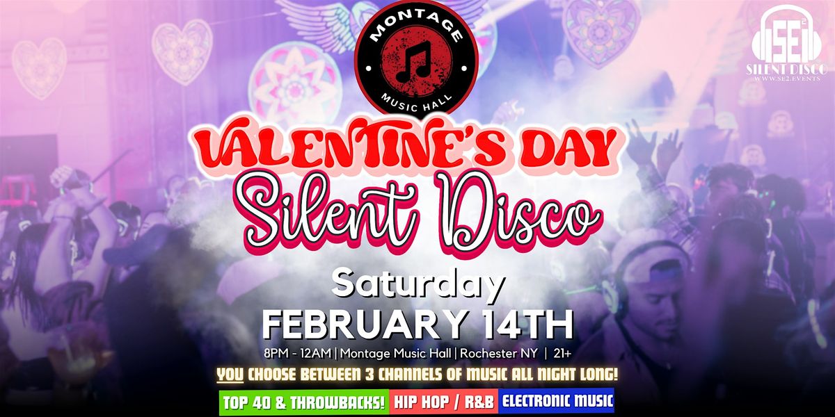 Valentine's Day Silent Disco at Montage Music Hall (Rochester) - 2\/14\/26