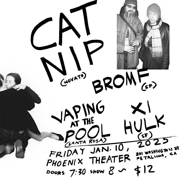 Catnip, Bromf, Vaping at the Pool, Xi Hulk