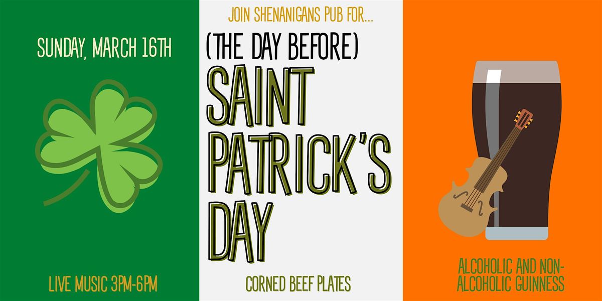 ST. PATRICK'S DAY at SHENANIGANS PUB