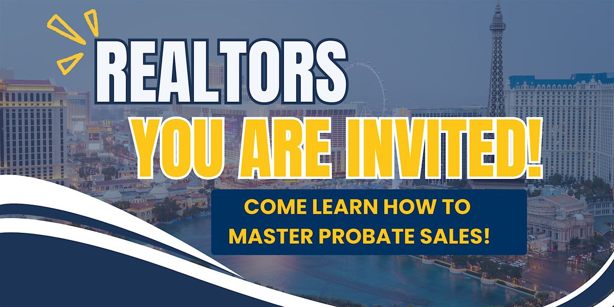 Summerlin REALTORS NEW Probate Sales- FREE NRED 3 Hours CE Class
