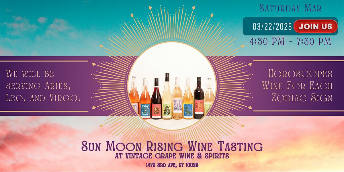 Sun Moon Rising Wine Tasting: A Celestial Sip into the Zodiac