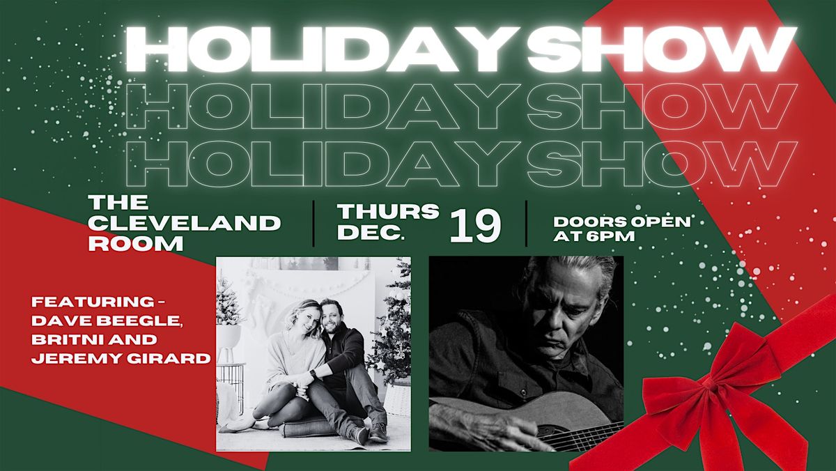 A Holiday Show | featuring Dave Beegle, Britni and Jeremy Girard