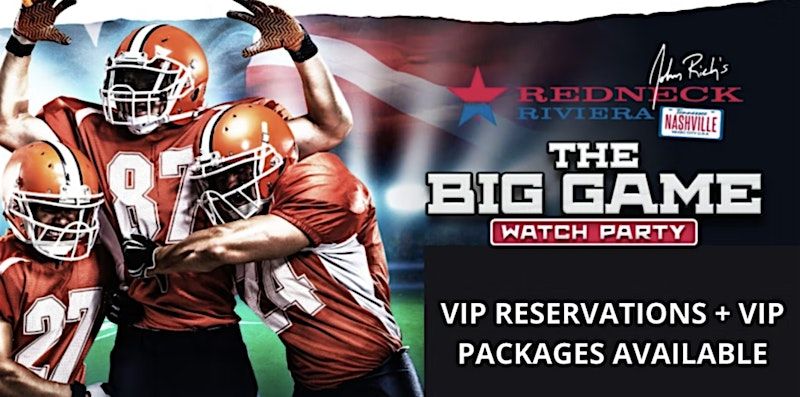 Big Game Watch Party 2026 at Redneck Riviera Nashville