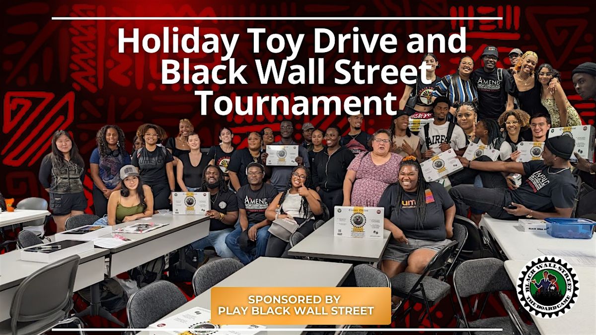 Holiday Toy Drive and Black Wall Street Tournament