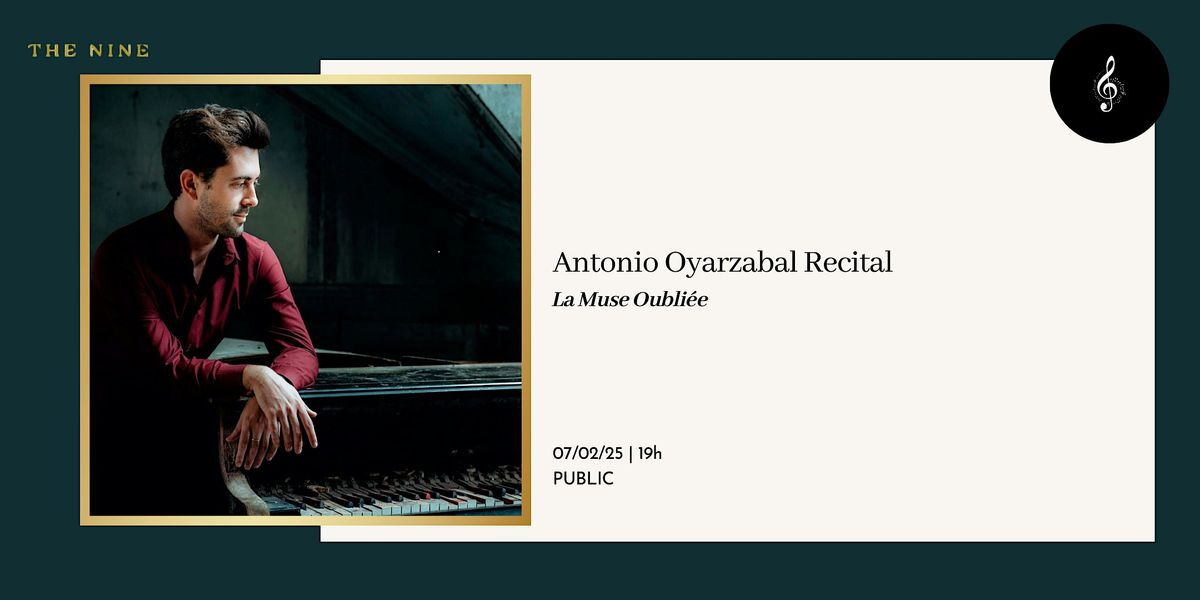 Antonio Oyarzabal Recital: La Muse Oubli\u00e9e