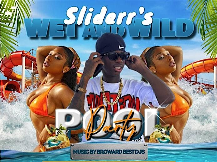 Sliderr's Wet & Wild Pool Party