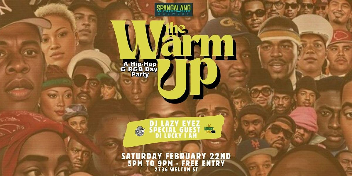 The Warm Up : A Hip-Hop and R&B Day Party