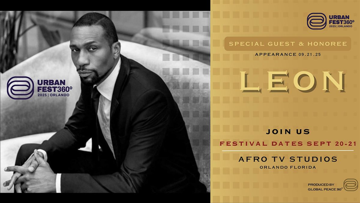 UrbanFest 360\u00b0 Orlando \u2013 2 Day Film Festival  LEON Honored Sept. 21