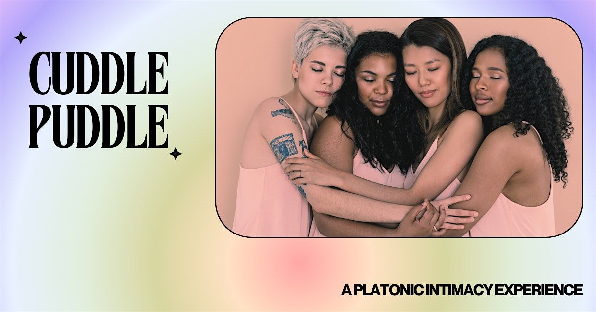 Cuddle Puddle: a platonic intimacy experience