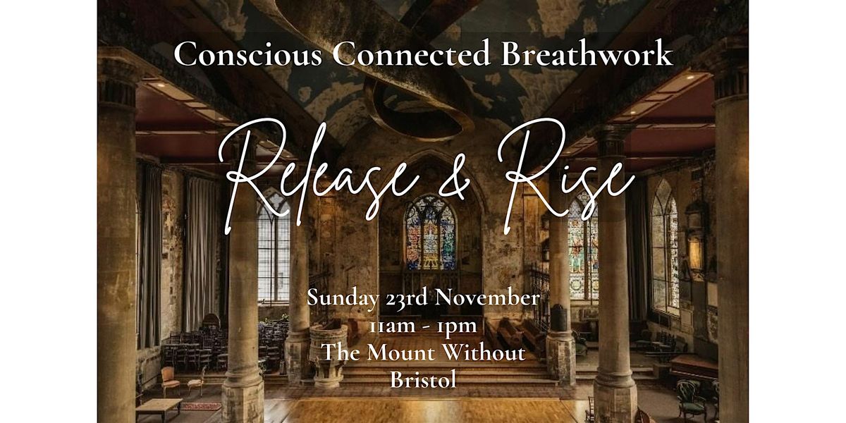 Conscious Connected Breathwork - Release & Rise