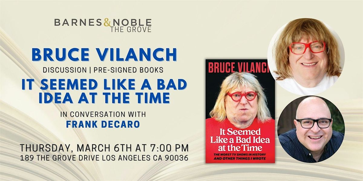 Bruce Vilanch talks IT SEEMED LIKE A BAD IDEA AT THE TIME at B&N The Grove