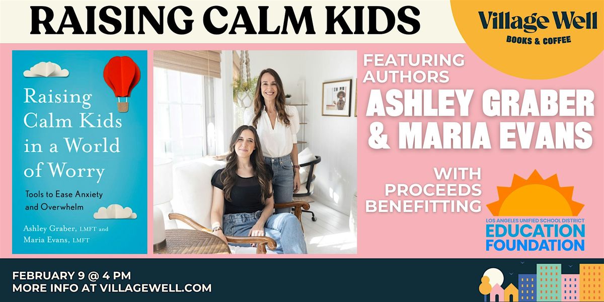 Raising Calm Kids in a World of Worry: Book Launch & Discussion