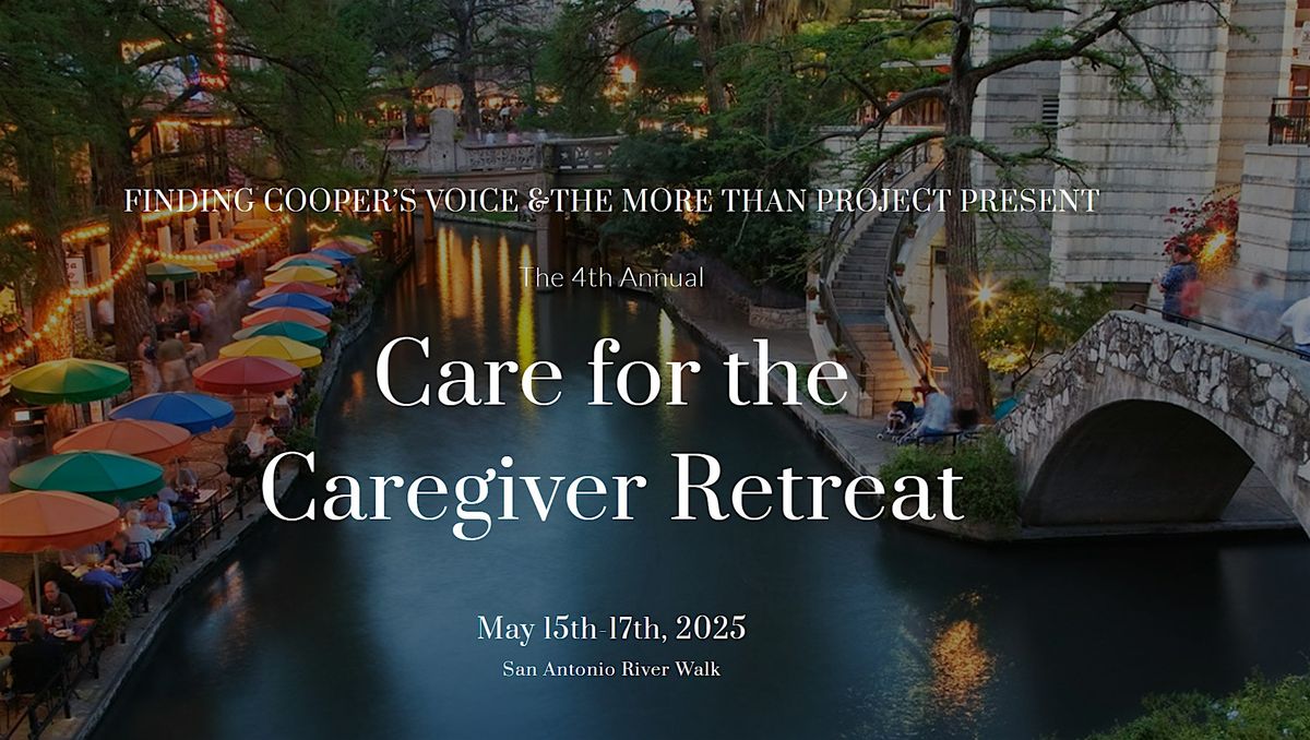 Care for the Caregiver Retreat - San Antonio, Texas