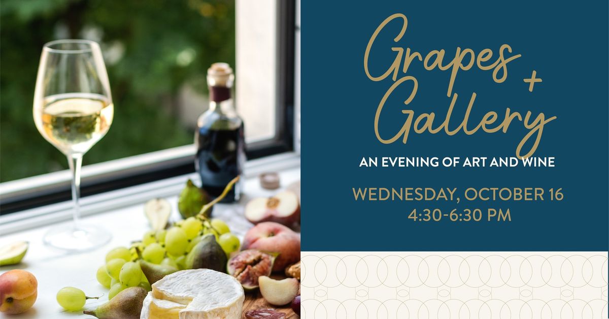 Grapes & Gallery!