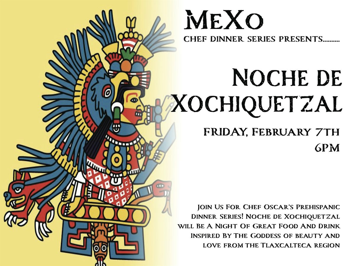 Chef Oscar Presents Noche de Xochiquetzal Dinner