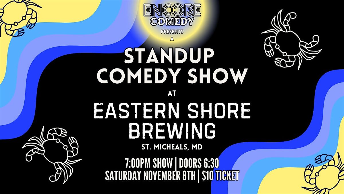 Standup Comedy at Eastern Shore Brewing! (Saint Micheals, MD)