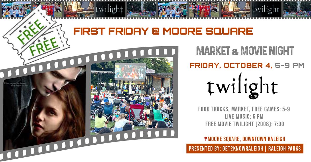 First Friday @ Moore Square: Market & Movie Night - Twilight