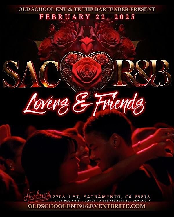 Sac Loves R&B- Lovers & Friends