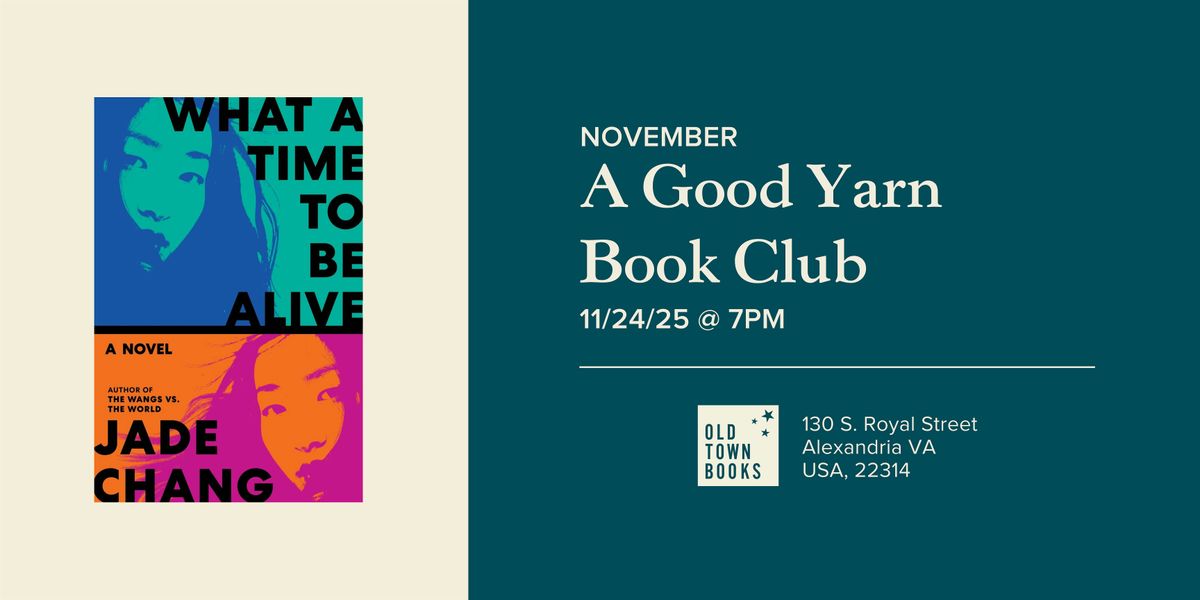 November A Good Yarn Book Club: What a Time to Be Alive