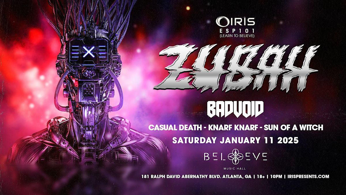 Iris Presents: Zubah @ Believe Music Hall | Sat, Jan 11th!