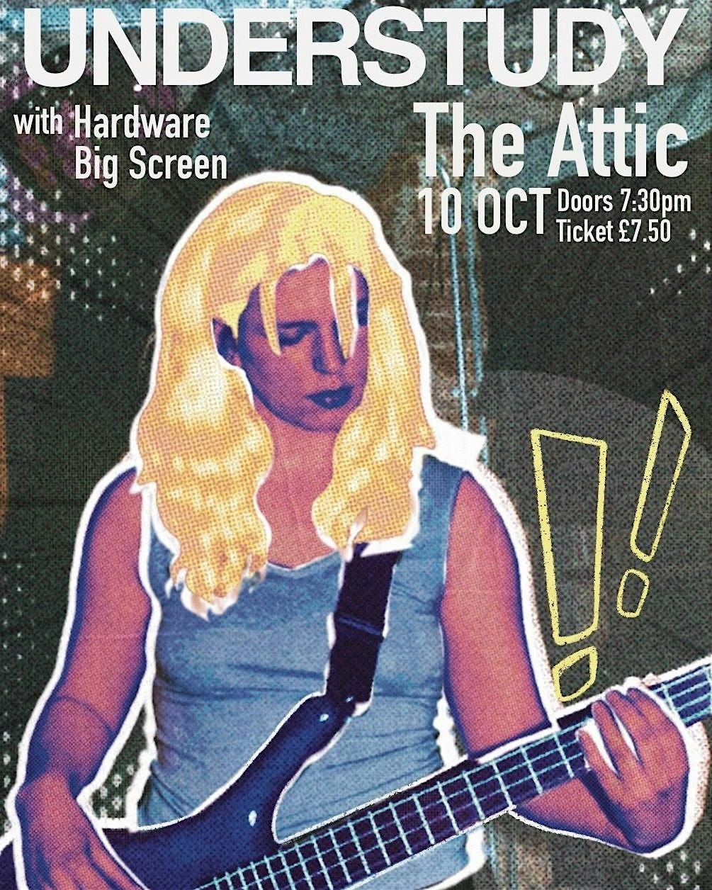 UNDERSTUDY AT THE ATTIC \/\/ with special guests HARDWARE & BIG SCREEN\/\/