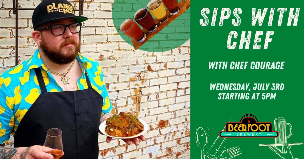 Sips with Chef with Chef Courage