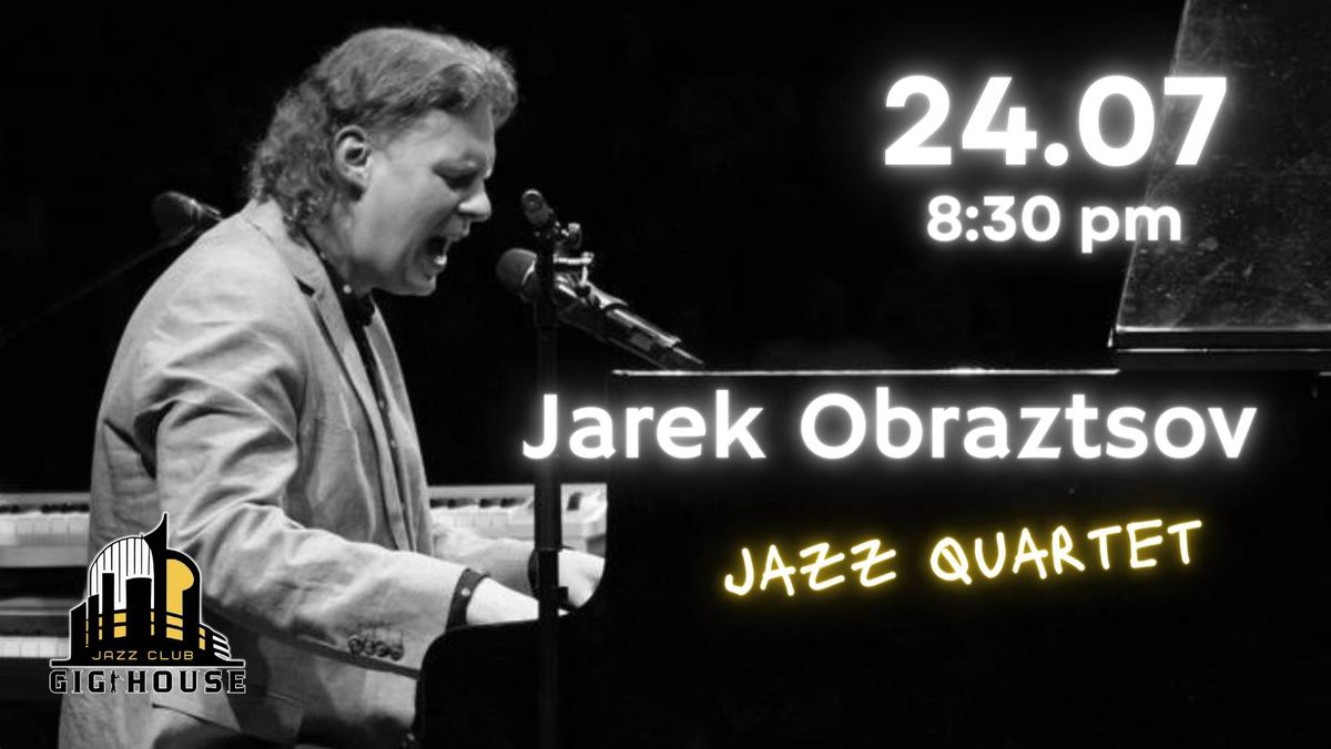 Jarek Obraztsov Quartet - July 24th | GIG House Haifa