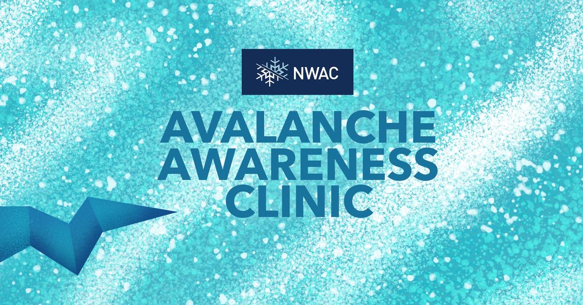 NWAC Avalanche Awareness Clinic