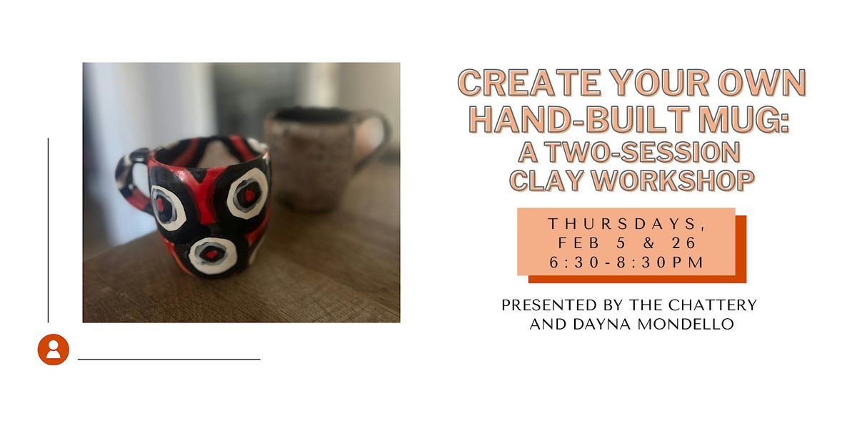 Create Your Own Hand-Built Mug: A Two-Session Clay Workshop