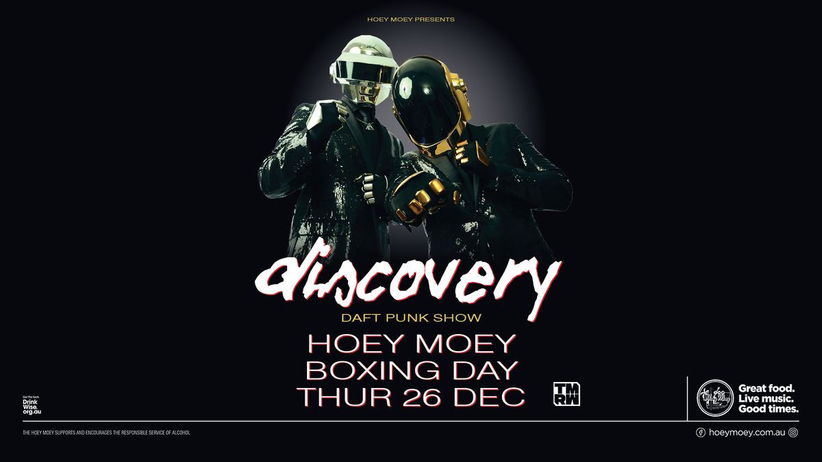 DAFT PUNK, DISCOVERY | BOXING DAY | HOEY MOEY! 