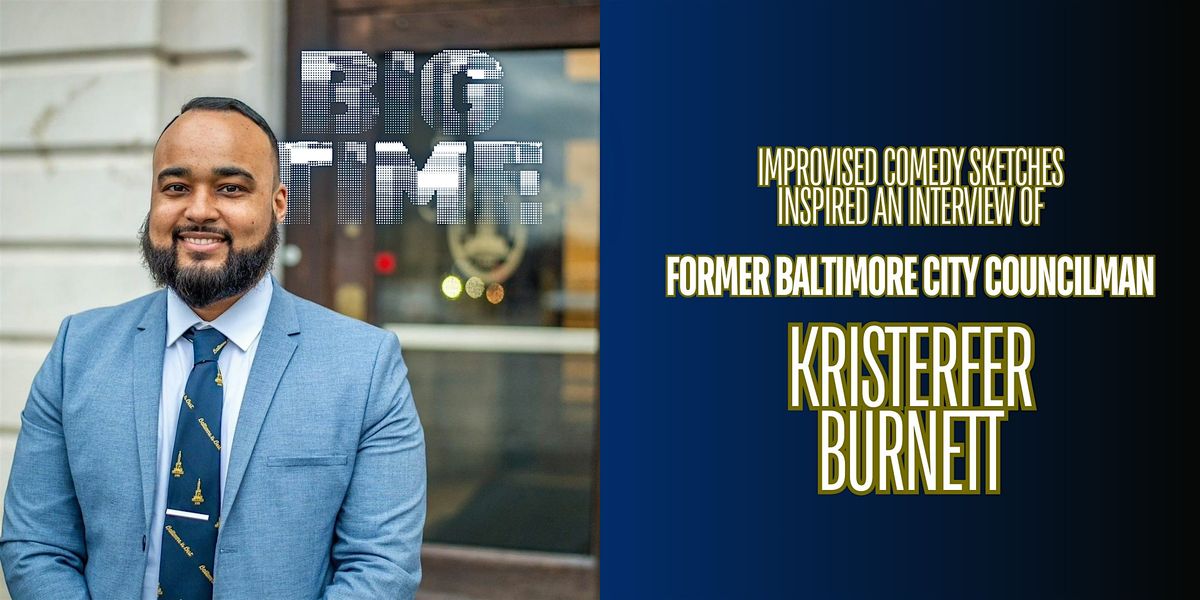 BIG Time: Comedy inspired by an interview with a former City Councilmember