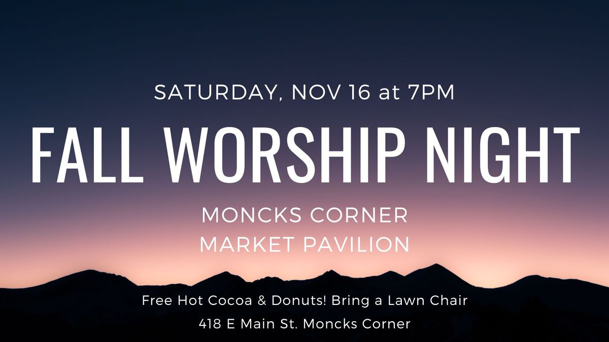 Fall Worship Night at the Market Pavilion!