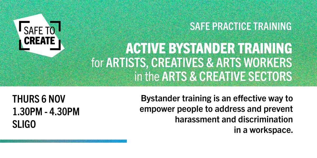 Active Bystander Training for Artists, Creatives & Arts Workers