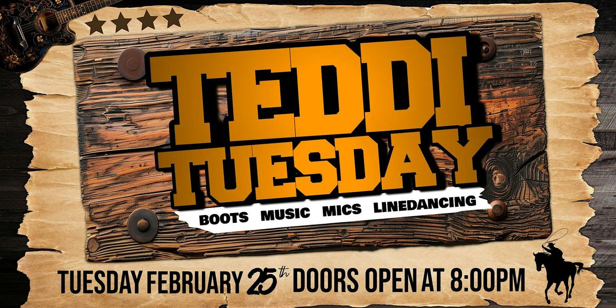 Teddi Tuesday Live Audience Presents:  Boots -Music-Mics-Linedancing