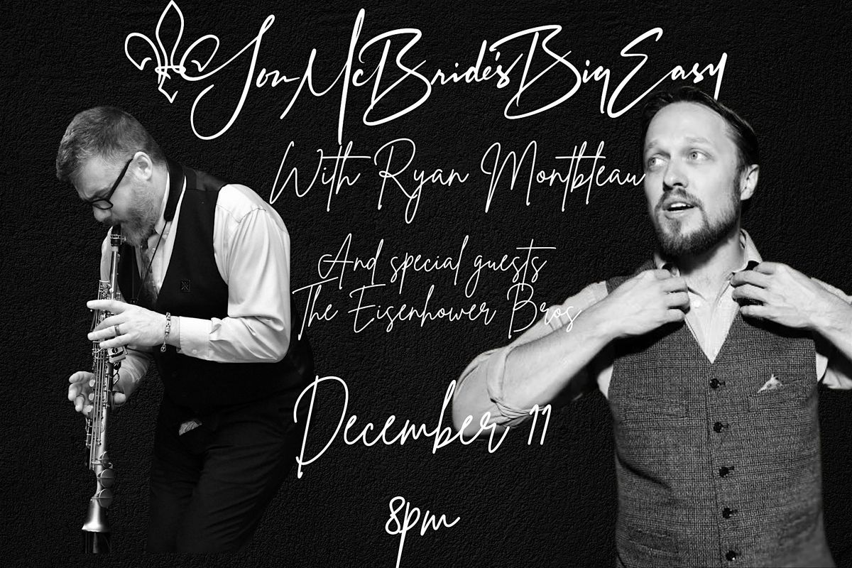 Jon McBride's Big Easy With Ryan Montbleau\/The Eisenhower Brothers