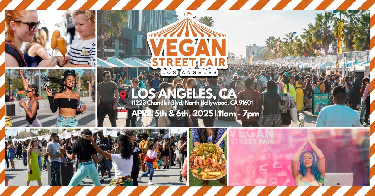 Vegan Street Fair Los Angeles *10 YEAR ANNIVERSARY - Free Entry!