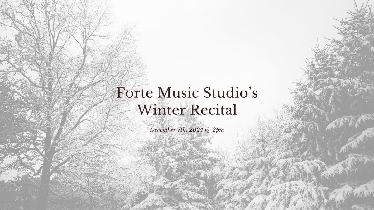 Forte Music Studio - Winter Recital