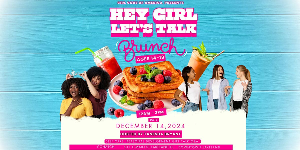 Girl Code Presents: Hey Girl Let's Talk Brunch