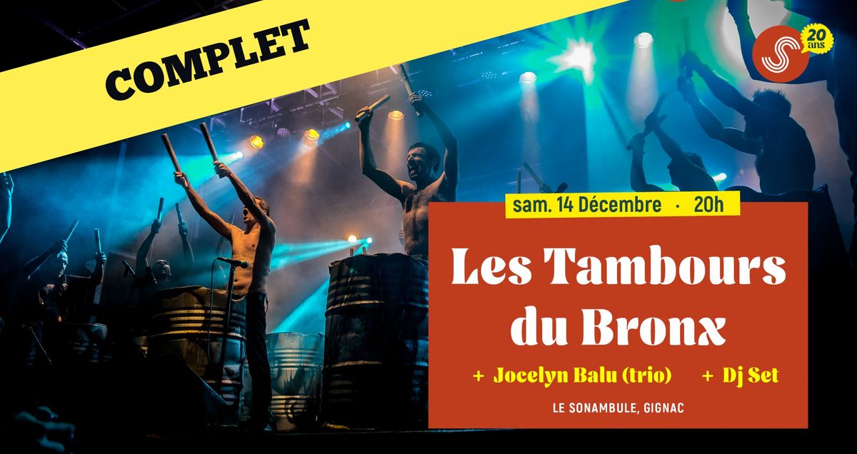 *** COMPLET *** Les Tambours du Bronx \/\/ Classic show \u00b7 Sam 14\/12 \u00b7 Le Sonambule, Gignac