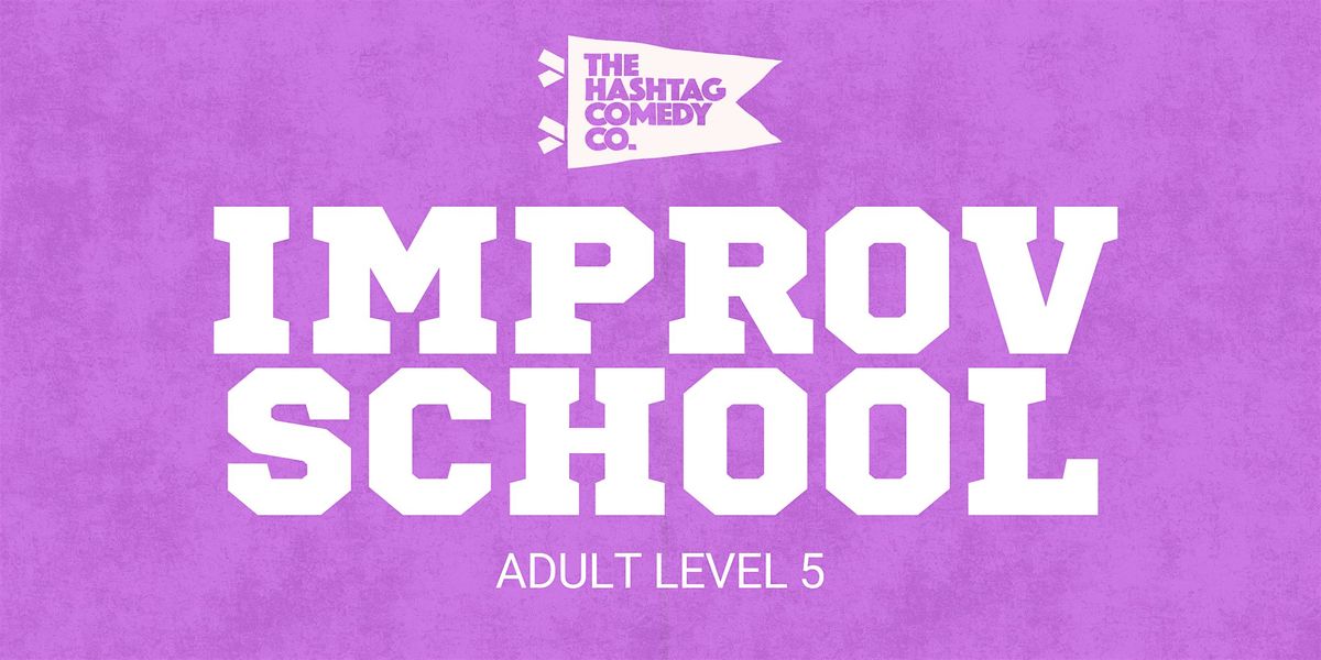 Improv Level 5: Advanced Longform (Q4)