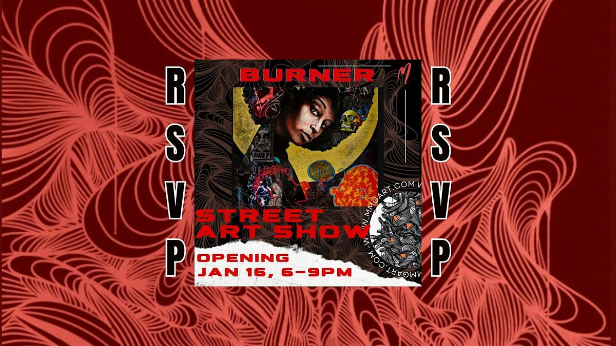 BURNER: Street Art Show Featuring International Street Artists