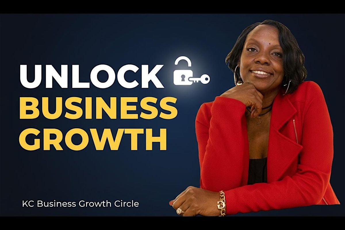 KC Business Growth Circle - FREE Inaugural Event: "Scaling Smart: Financial