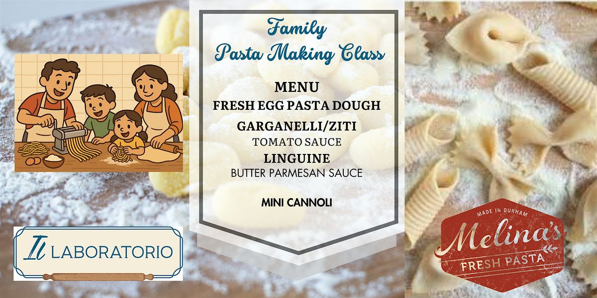 Family Pasta Making Class - Handmade Pasta Shapes & Sauces