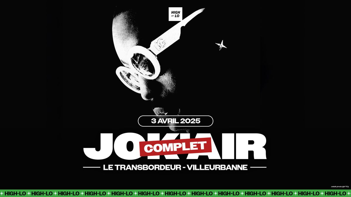 COMPLET \/\/ JOK'AIR - Le Transbordeur - Villeurbanne