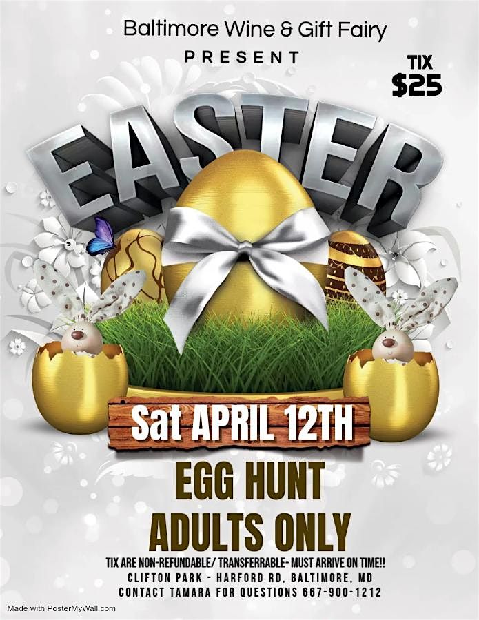 ADULT ONLY EASTER EGG HUNT: 21+ ONLY