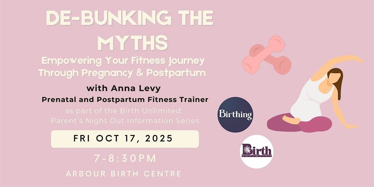 De-Bunking Myths: Empowering Fitness Journey Through Pregnancy & Postpartum